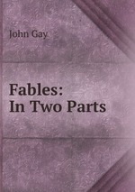Fables: In Two Parts