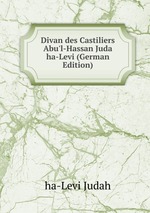 Divan des Castiliers Abu`l-Hassan Juda ha-Levi (German Edition)
