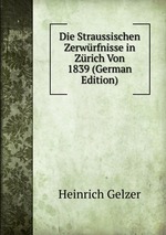 Die Straussischen Zerwrfnisse in Zrich Von 1839 (German Edition)