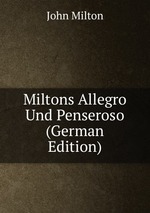 Miltons Allegro Und Penseroso (German Edition)