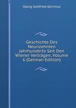 Geschichte Des Neunzehnten Jahrhunderts Seit Den Wiener Vertrgen, Volume 6 (German Edition)