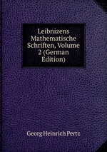Leibnizens Mathematische Schriften, Volume 2 (German Edition)