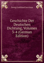 Geschichte Der Deutschen Dichtung, Volumes 3-4 (German Edition)