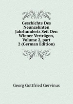 Geschichte Des Neunzehnten Jahrhunderts Seit Den Wiener Vertrgen, Volume 2, part 2 (German Edition)