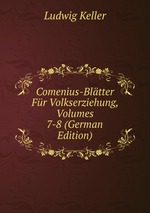 Comenius-Bltter Fr Volkserziehung, Volumes 7-8 (German Edition)