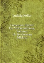 Comenius-Bltter Fr Volkserziehung, Volumes 15-16 (German Edition)