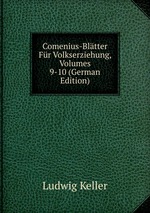 Comenius-Bltter Fr Volkserziehung, Volumes 9-10 (German Edition)