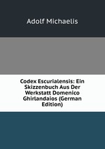 Codex Escurialensis: Ein Skizzenbuch Aus Der Werkstatt Domenico Ghirlandaios (German Edition)