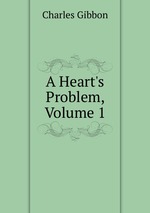 A Heart`s Problem, Volume 1