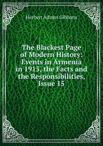 The Blackest Page of Modern History: Events in Armenia in 1915, the Facts and the Responsibilities, Issue 15