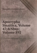 Apocrypha Sinaitica, Volume 47;&Nbsp;Volume 892