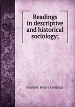 Readings in descriptive and historical sociology;