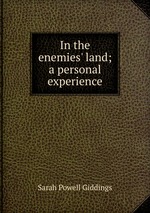 In the enemies` land; a personal experience