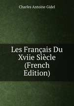 Les Franais Du Xviie Sicle (French Edition)