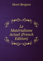 Le Matrialisme Actuel (French Edition)