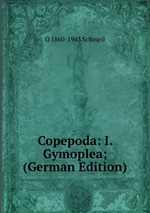 Copepoda: I. Gymoplea; (German Edition)
