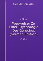 Wegweiser Zu Einer Psychologie Des Geruches (German Edition)