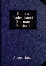 Kleist`s Todeslitanei (German Edition)