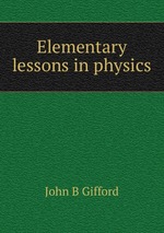 Elementary lessons in physics