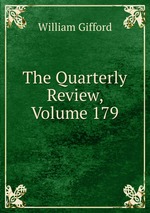 The Quarterly Review, Volume 179