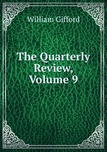 The Quarterly Review, Volume 9