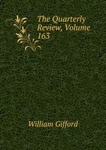 The Quarterly Review, Volume 163