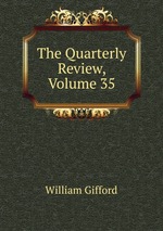 The Quarterly Review, Volume 35