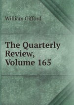The Quarterly Review, Volume 165