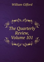 The Quarterly Review, Volume 101