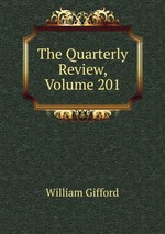 The Quarterly Review, Volume 201
