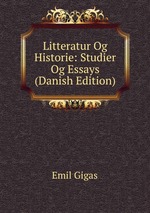 Litteratur Og Historie: Studier Og Essays (Danish Edition)