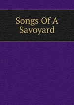 Songs Of A Savoyard