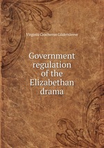 Government regulation of the Elizabethan drama