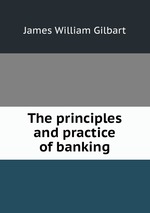 The principles and practice of banking