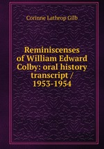 Reminiscenses of William Edward Colby: oral history transcript / 1953-1954