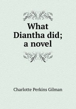 What Diantha did; a novel