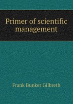 Primer of scientific management
