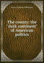 The county: the "dark continent" of American politics