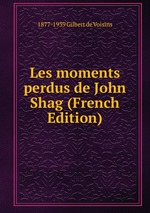 Les moments perdus de John Shag (French Edition)