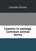 Lessons in zoology. Common animal forms