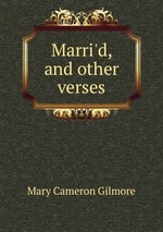 Marri`d, and other verses