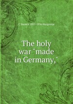 The holy war "made in Germany,"