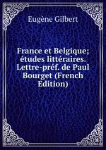 France et Belgique; tudes littraires. Lettre-prf. de Paul Bourget (French Edition)