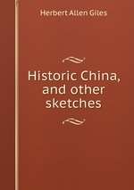 Historic China, and other sketches