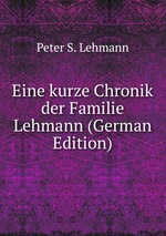 Eine kurze Chronik der Familie Lehmann (German Edition)