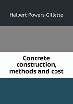 Concrete construction, methods and cost