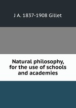 Natural philosophy, for the use of schools and academies