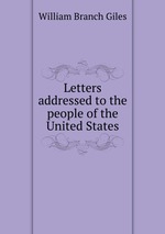 Letters addressed to the people of the United States