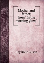 Mother and father, from "In the morning glow,"