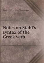 Notes on Stahl`s syntax of the Greek verb